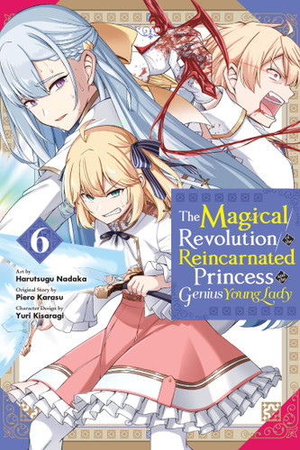 The Magical Revolution of the Reincarnated Princess and the Genius Young Lady, Vol. 6 (manga) (The Magical Revolution of the Reincarnated Princess and the Genius Young Lady (manga) #6) book cover by Piero Karasu