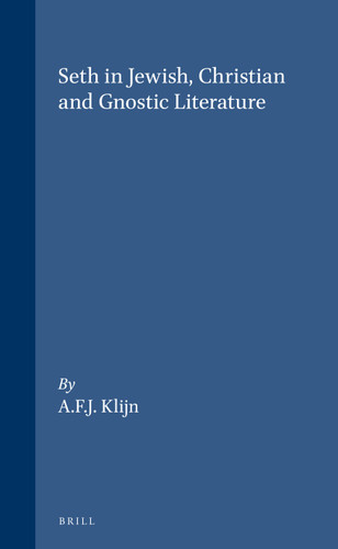 Seth in Jewish, Christian and Gnostic Literature [9789004052451]