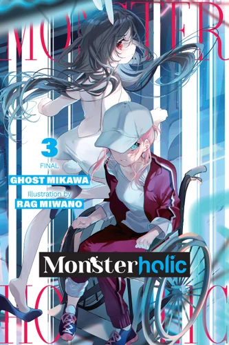 Monsterholic, Vol. 3 (novel) (Monsterholic (novel) #3) book cover by Ghost Ghost Mikawa