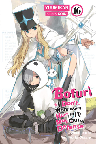 Bofuri: I Don't Want to Get Hurt, so I'll Max Out My Defense., Vol. 16 (light novel) (Bofuri: I Don't Want to Get Hurt, so I'll Max Out My Defense. (light novel) #16) book cover by Yuumikan