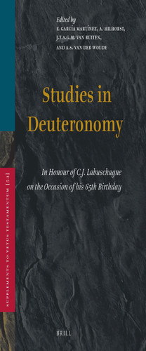 Studies in Deuteronomy: In Honour of C.J. Labuschagne on the Occasion of his 65th Birthday [9789004100527]