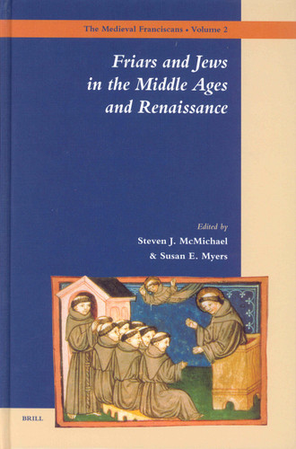 Friars and Jews in the Middle Ages and Renaissance [9789004113985]