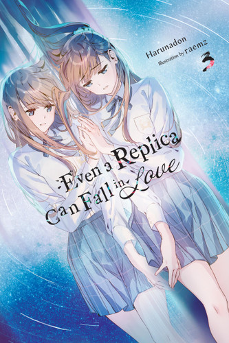Even a Replica Can Fall in Love, Vol. 3 (Even a Replica Can Fall in Love #3) book cover by Harunadon