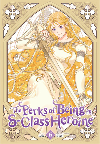 The Perks of Being an S-Class Heroine, Vol. 6 (The Perks of Being an S-Class Heroine #6) book cover by 