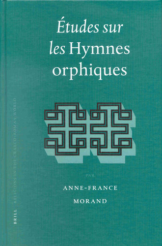 Études sur les Hymnes Orphiques [9789004120303]