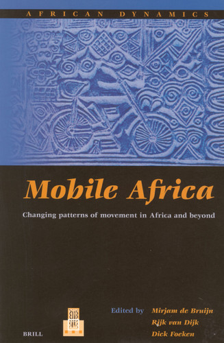 Mobile Africa: Changing Patterns of Movement in Africa and Beyond [9789004120723]
