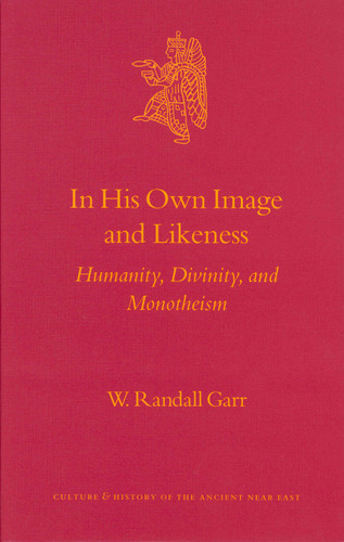 In His Own Image and Likeness: Humanity, Divinity, and Monotheism [9789004129801]