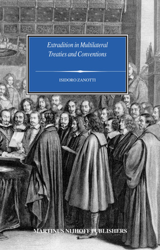 Extradition in Multilateral Treaties and Conventions [9789004149014]