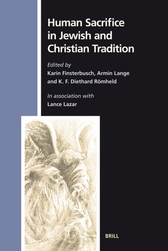 Human Sacrifice in Jewish and Christian Tradition [9789004150850]