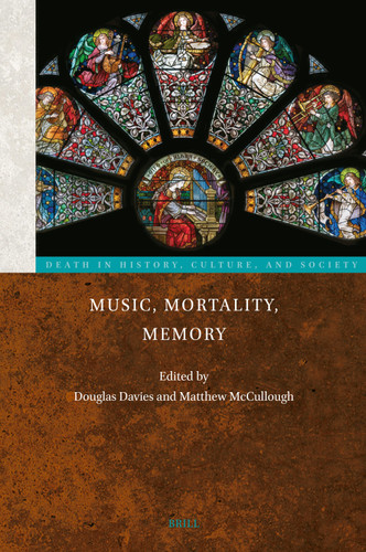 Music, Mortality, Memory [9789004520370]