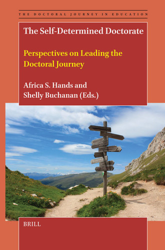The Self-Determined Doctorate: Perspectives on Leading the Doctoral Journey [9789004744424]