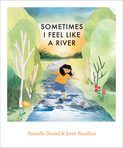 Sometimes I Feel Like a River (Sometimes I Feel Like #2) book cover by Danielle Daniel