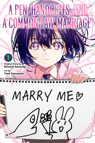 A Pen, Handcuffs, and a Common-Law Marriage, Vol. 1 (A Pen, Handcuffs, and a Common-Law Marriage #1) book cover by Shinichi Sawaragi, Tank Gasuyama