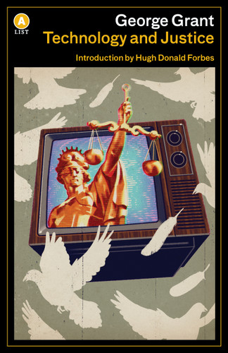 Technology and Justice book cover by George Grant