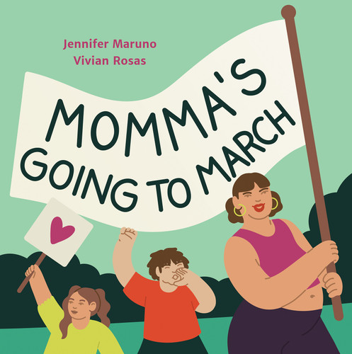 Momma's Going to March book cover by Jennifer Maruno