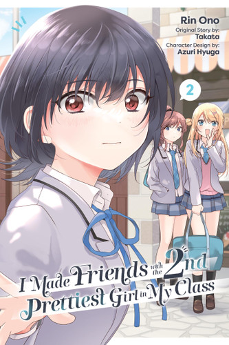 I Made Friends with the Second Prettiest Girl in My Class, Vol. 2 (I Made Friends with the Second Prettiest Girl in My Class #2) book cover by Rin Ono