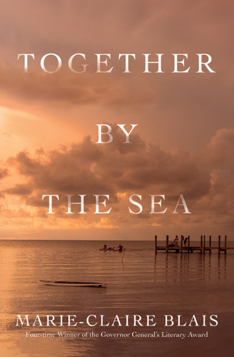 Together by the Sea (Soifs Cycle #10) book cover by Marie-Claire Blais