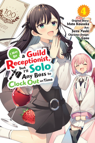 I May Be a Guild Receptionist, but I’ll Solo Any Boss to Clock Out on Time, Vol. 4 (manga) (I May Be a Guild Receptionist, but I’ll #4) book cover by Mato Kousaka
