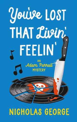 You’ve Lost That Livin’ Feelin’ book cover by Nicholas George