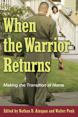 When the Warrior Returns: Making the Transition at Home (Association of the United States Army) book cover by 