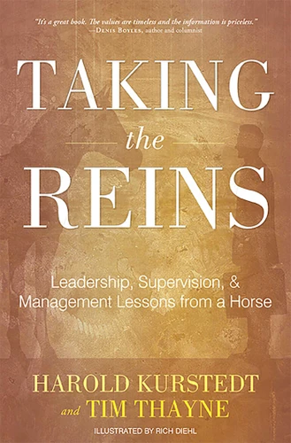 Taking The Reins: Leadership, Supervision, & Management Lessons From A Horse book cover by Harold Kurstedt, Tim Thayne
