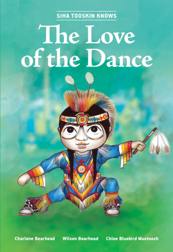 Siha Tooskin Knows the Love of the Dance (Siha Tooskin Knows) book cover by Charlene Bearhead, Wilson Bearhead
