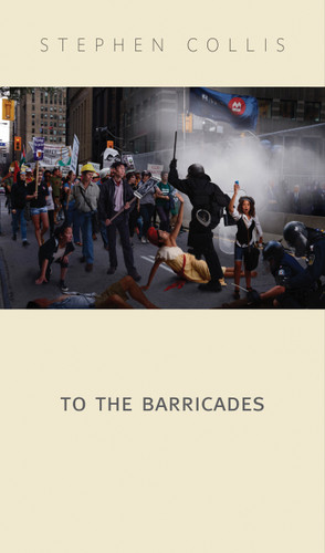 To the Barricades book cover by Stephen Collis