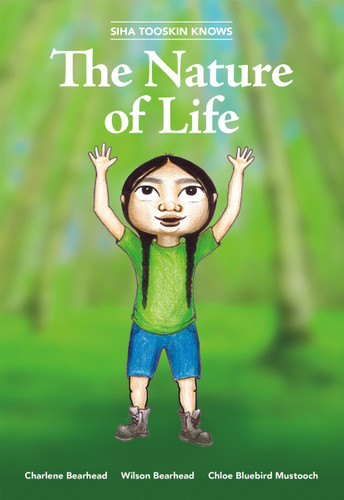 Siha Tooskin Knows the Nature of Life (Siha Tooskin Knows) book cover by Charlene Bearhead, Wilson Bearhead