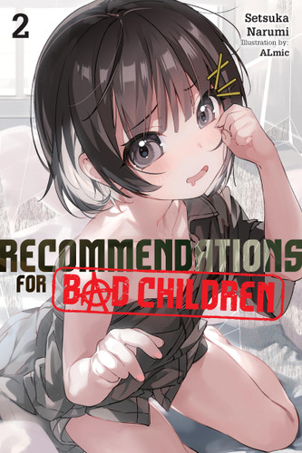 Recommendations for Bad Children, Vol. 2 (novel) (Recommendations for Bad Children (novel) #2) book cover by Setsuka Narumi