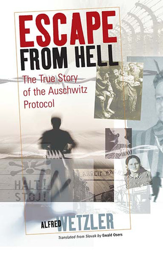 Escape From Hell: The True Story of the Auschwitz Protocol book cover by Alfréd Wetzler