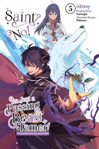 Saint? No! I'm Just a Passing Beast Tamer!, Vol. 5 (Saint? No! I'm Just a Passing Beast Tamer! #5) book cover by Inumajin