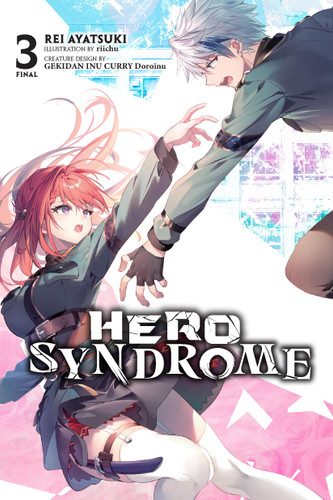 Hero Syndrome, Vol. 3 (light novel) (Hero Syndrome #3) book cover by Rei Ayatsuki
