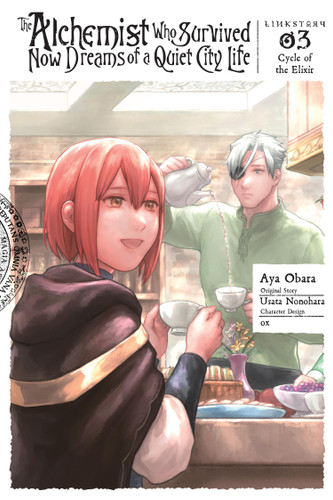 The Alchemist Who Survived Now Dreams of a Quiet City Life II, Vol. 3 (manga): Cycle of the Elixir book cover by ox, Usata Nonohara