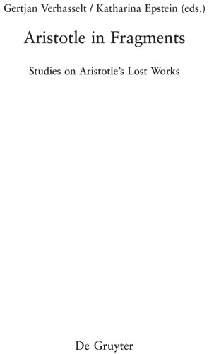 Aristotle in Fragments: Studies on Aristotle’s Lost Works book cover by 