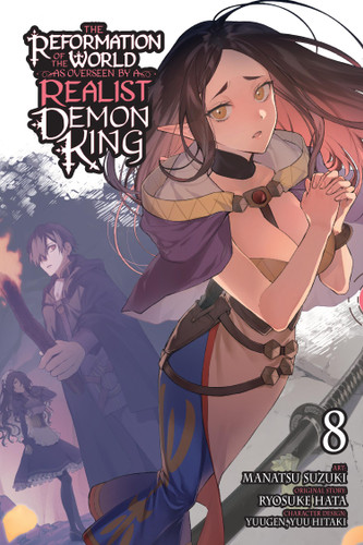The Reformation of the World as Overseen by a Realist Demon King, Vol. 8 (manga) (The Reformation of the World as Overseen #8) book cover by Ryosuke Hata