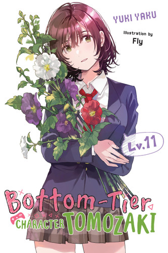 Bottom-Tier Character Tomozaki, Vol. 11 (light novel) (Bottom-Tier Character Tomozaki #11) book cover by Yuki Yaku