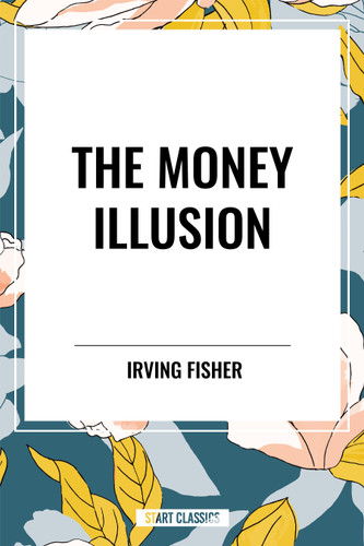 Money Illusion book cover by Irving Fisher