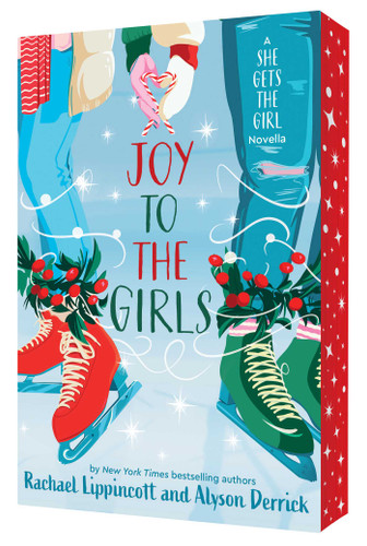 Joy to the Girls: A She Gets the Girl Novella (She Gets the Girl) book cover by Rachael Lippincott, Alyson Derrick