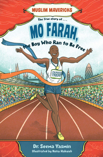 Mo Farah, the Boy Who Ran to Be Free (Muslim Mavericks) book cover by Seema Yasmin