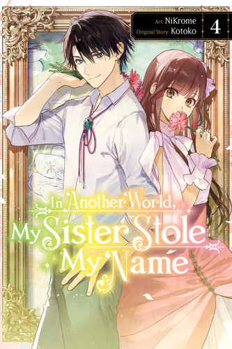 In Another World, My Sister Stole My Name, Vol. 4 (In Another World, My Sister Stole My Name #4) book cover by Kotoko