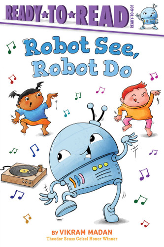 Robot See, Robot Do: Ready-to-Read Ready-to-Go! (Ready-to-Read) book cover by Vikram Madan