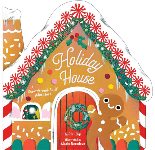 Holiday House: A Scratch-and-Sniff Adventure book cover by Dori Elys
