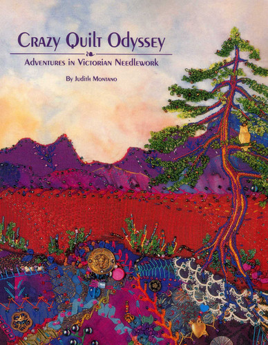Crazy Quilt Odyssey: Adventures in Victorian Needlework book cover by Judith Baker Montano