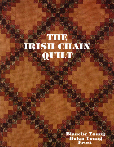 The Irish Chain Quilt book cover by Blanche Young, Helen Frost