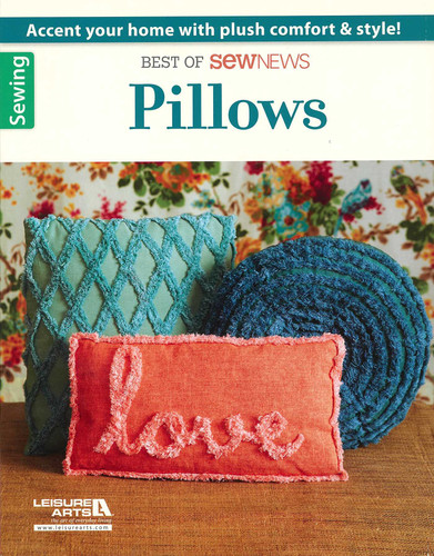Pillows—Accent Your Home with Plush Comfort & Style!: Best of Sew News book cover by Leisure Arts