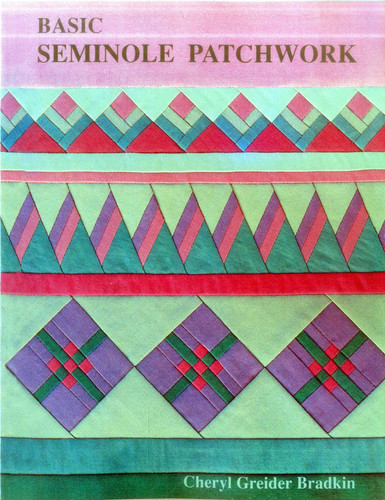 Basic Seminole Patchwork book cover by Cheryl Greider Bradkin