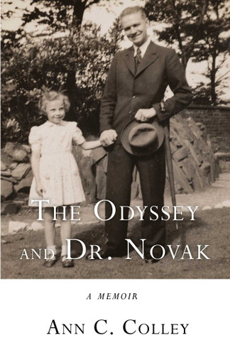 The Odyssey and Dr. Novak: A Memoir book cover by Ann C. Colley