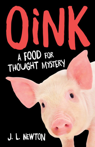Oink: A Food For Thought Mystery book cover by J.L. Newton