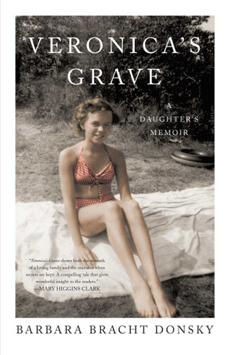 Veronica's Grave: A Daughter's Memoir book cover by Barbara Bracht Donsky