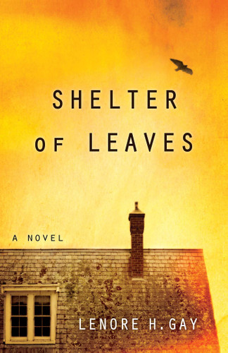 Shelter of Leaves: A Novel book cover by Lenore H. Gay